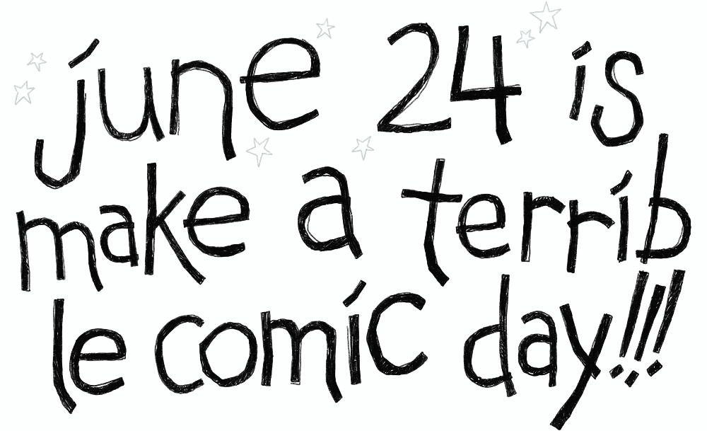 make a terrible comic day is june 24 of every year forever